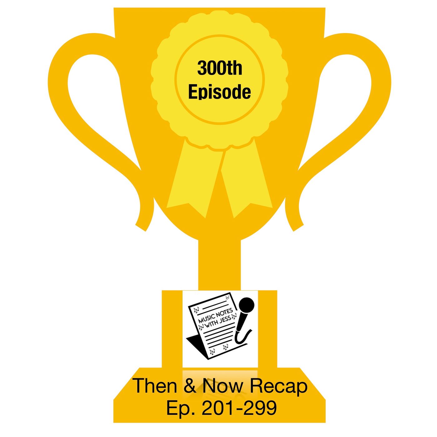 Ep. 300 - Then & Now (Ep. 201-299)
