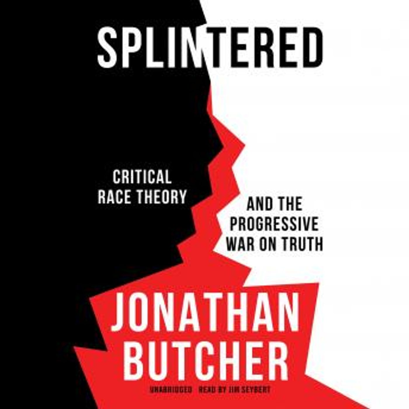 Splintered: Critical Race Theory and the Progressive War on Truth by Jonathan Butcher episode artwork