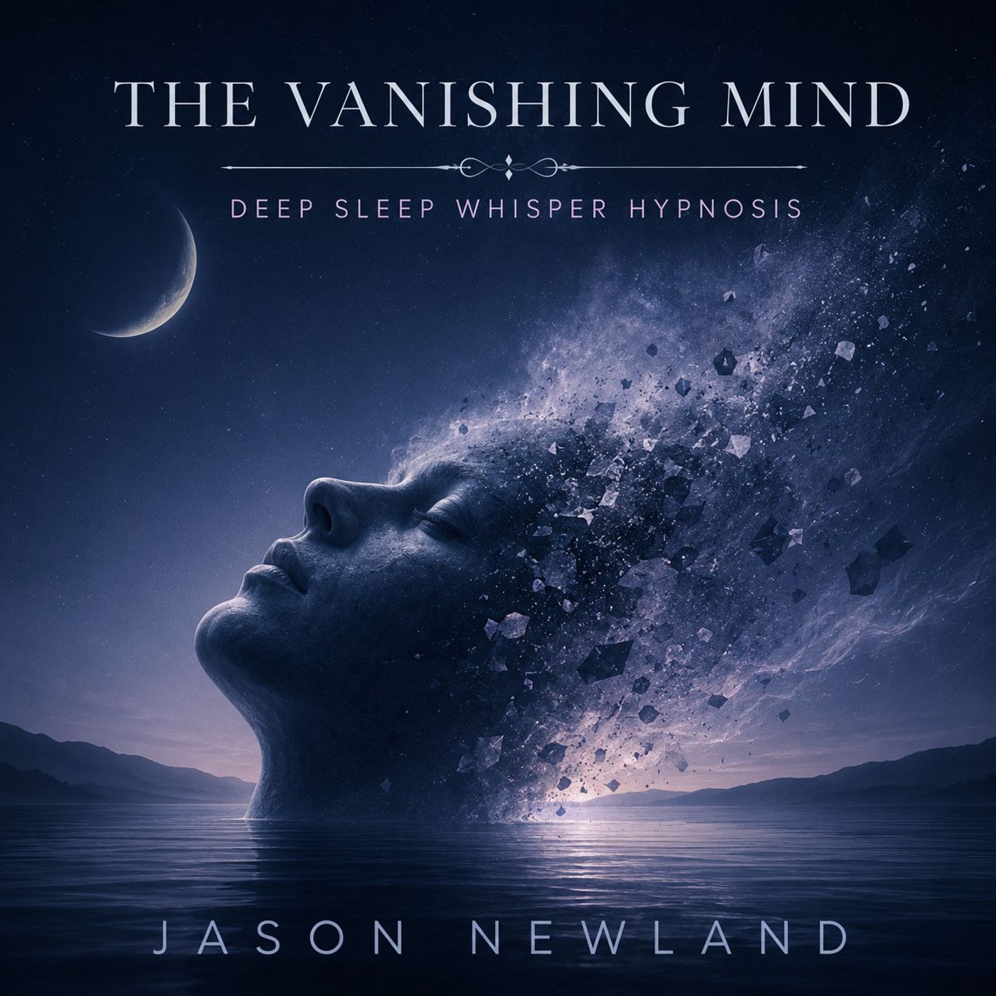 (Overnight | Music) The Vanishing Mind | Deep Sleep Whisper Hypnosis | Jason Newland | 12th May 2026