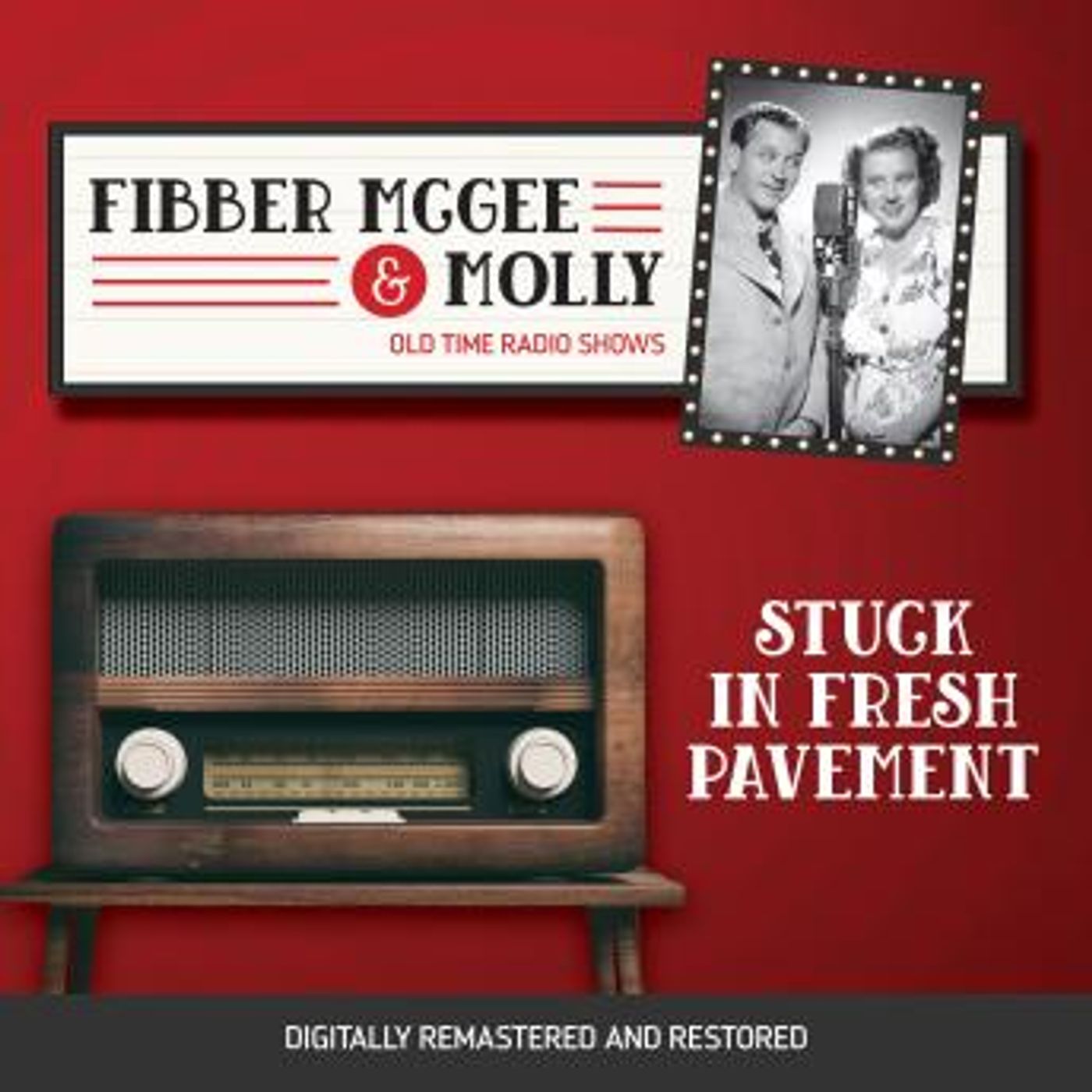 Fibber McGee and Molly: Stuck in Fresh Pavement by Don Quinn episode artwork
