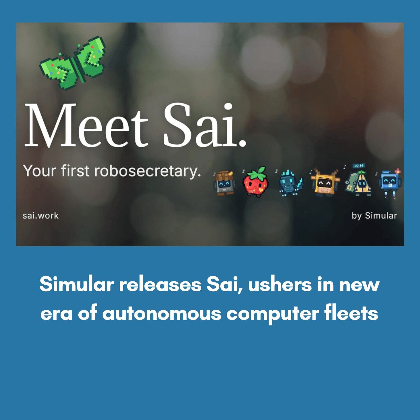 Simular releases Sai, ushers in new era of autonomous computer fleets episode artwork