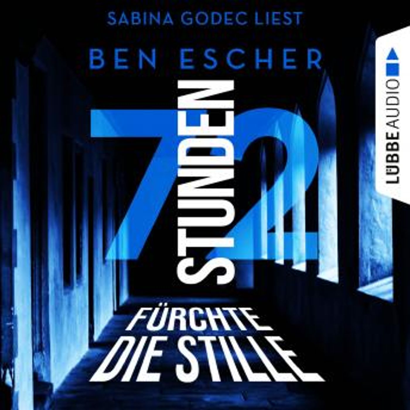 [German] - 72 Stunden - Fürchte die Stille (Ungekürzt) by Ben Escher episode artwork