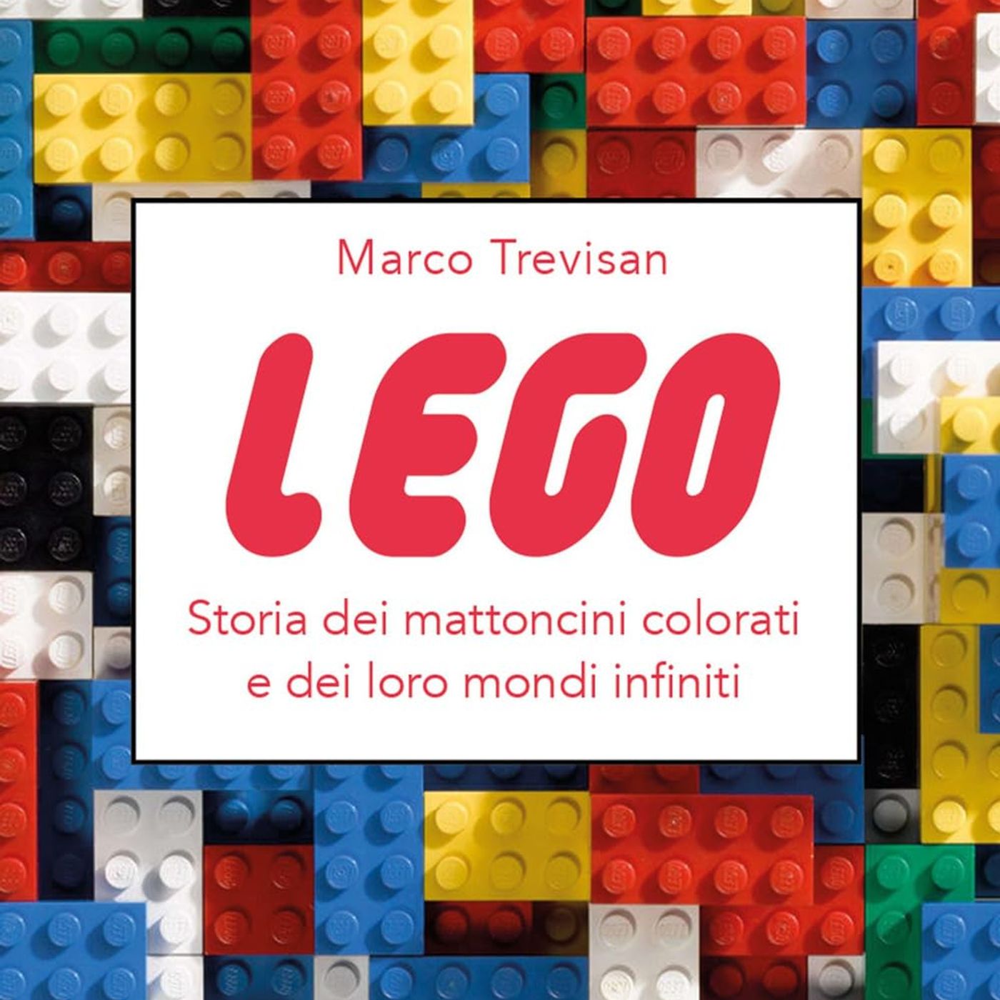 Lo scaffale - Intervista a Marco Trevisan autore di "Lego. Storia dei mattoncini colorati e dei loro mondi infiniti" episode artwork
