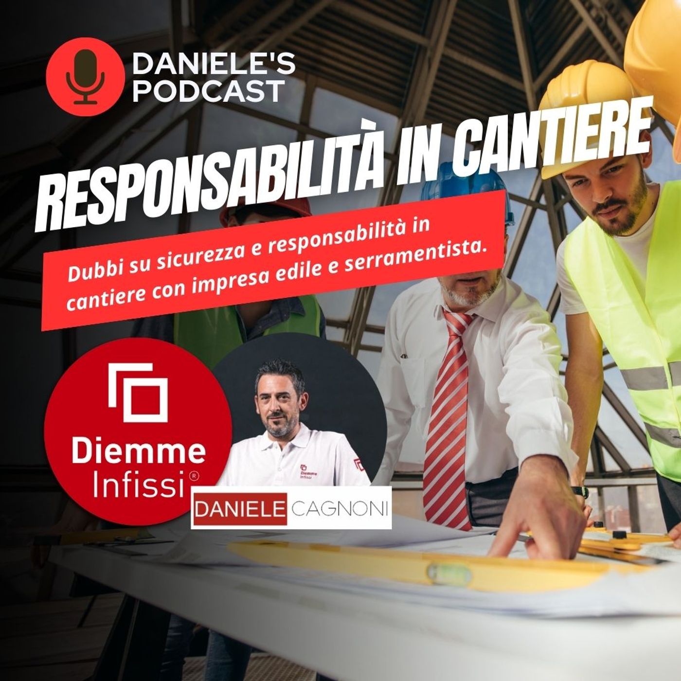 Scegliere Infissi è il Podcast di Daniele Cagnoni - SerramenTecnico - Tutorial Infissi e serramenti