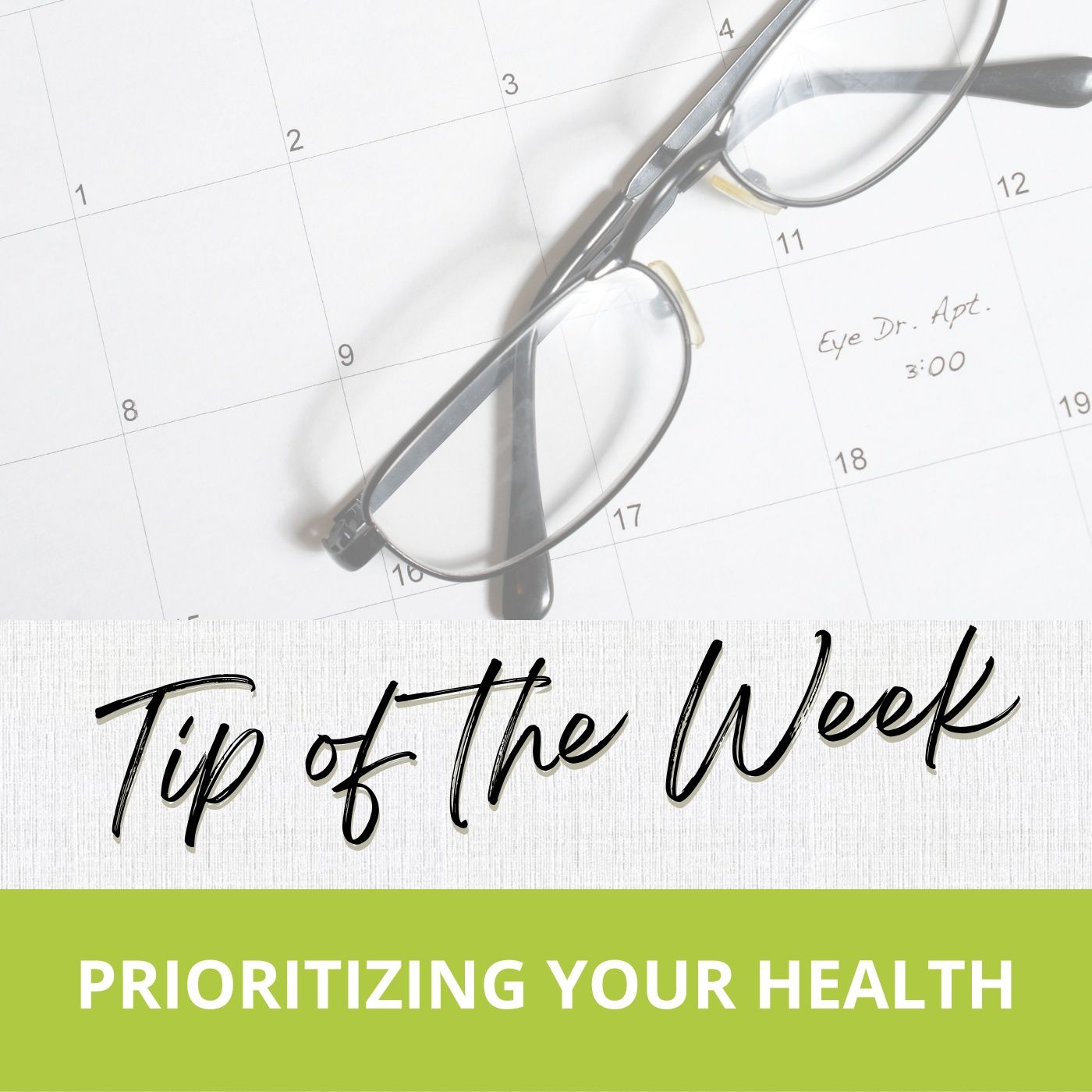 Tip of the Week-Prioritizing Your Health