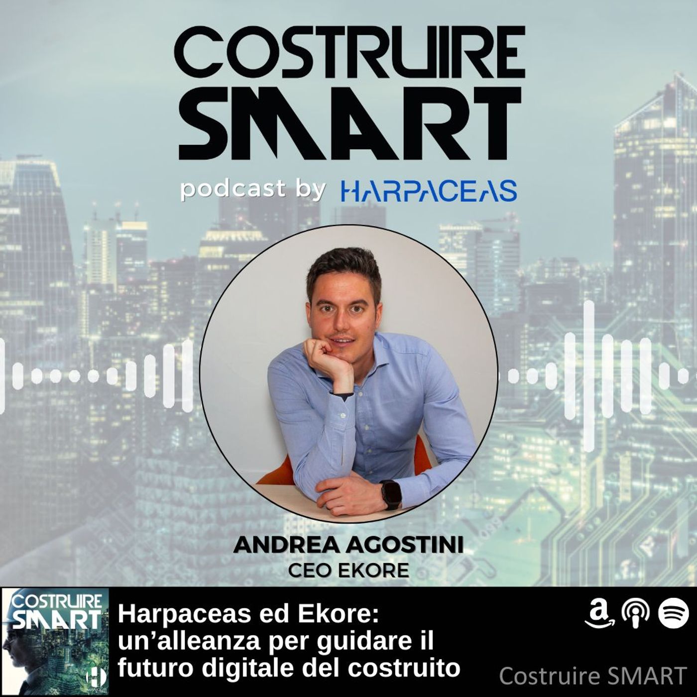 Harpaceas ed Ekore: un’alleanza per guidare il futuro digitale del costruito | Intervista a A. Agostini Harpaceas ed Ekore: un’alleanza per guidare il futuro digitale del costruito | Intervista a A. Agostini