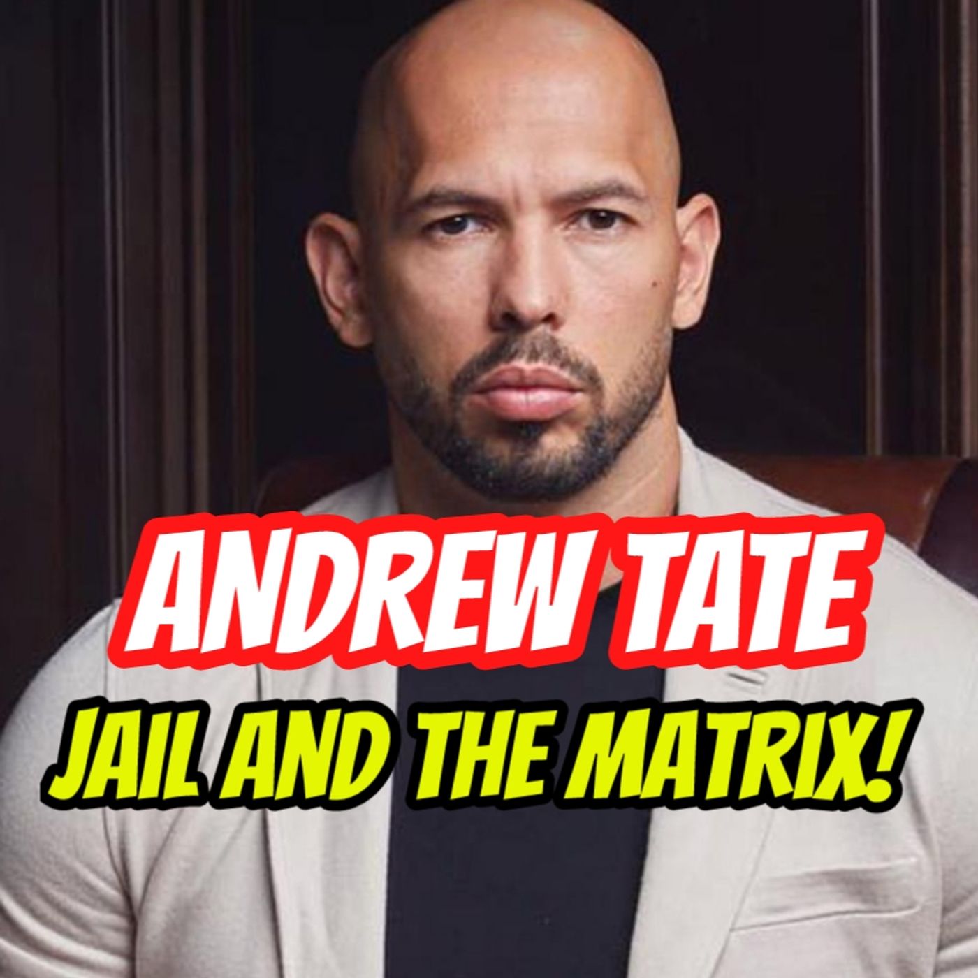 Andrew Tate on Jail and The Matrix! episode artwork