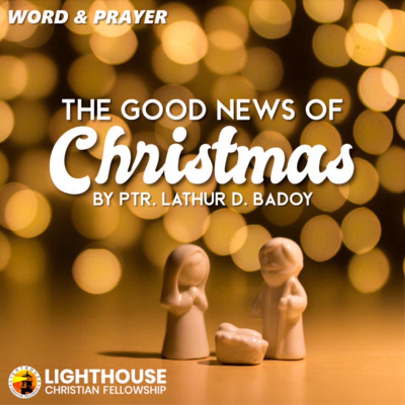The Good News of Christmas by Ps Lathur Badoy