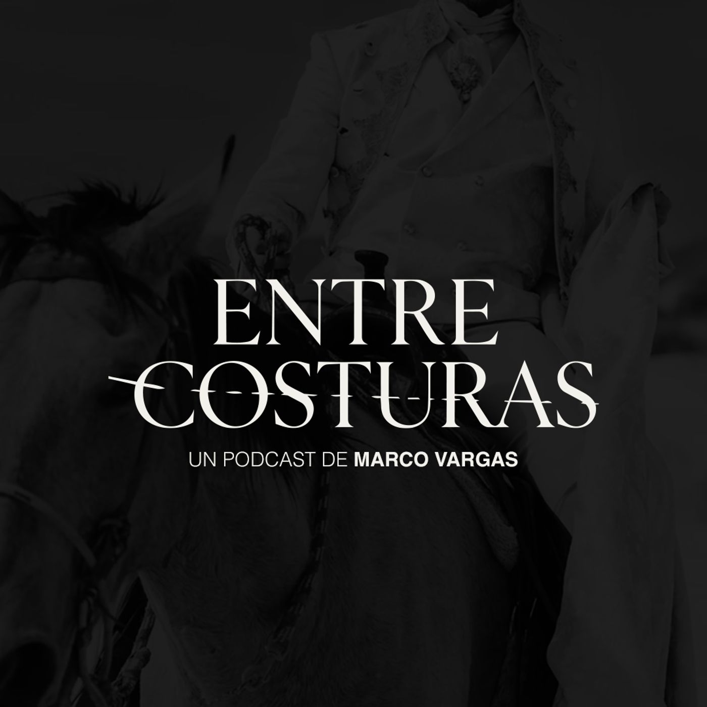 Entre Costuras con Marco Vargas