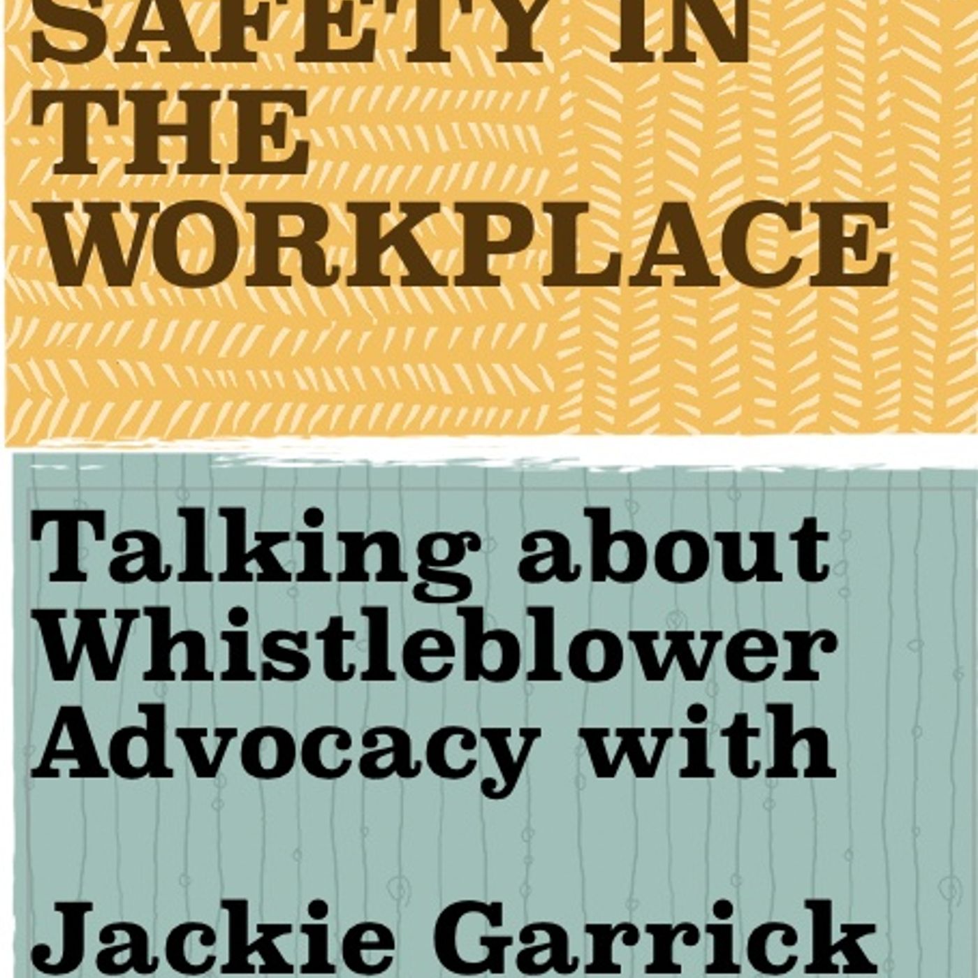 The Workplace:  Jackie Garrick, Whistleblowers of America