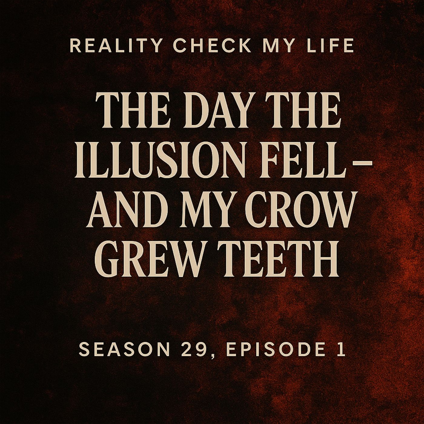 S29E1 :The Day the Illusion Fell – And My Crown Grew Teeth episode artwork