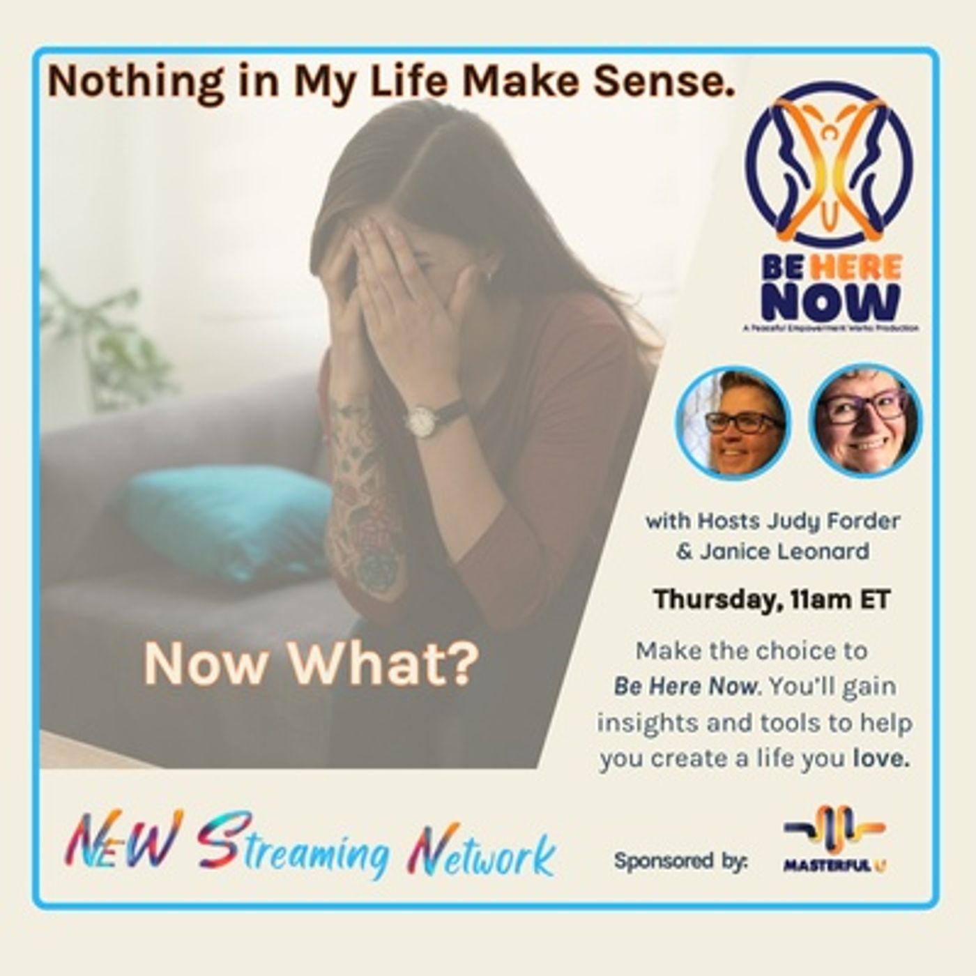 Nothing in My Life Makes Sense Now What