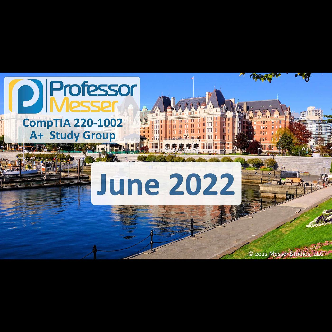 Professor Messer's CompTIA 220-1002 A+ Study Group - June 2022