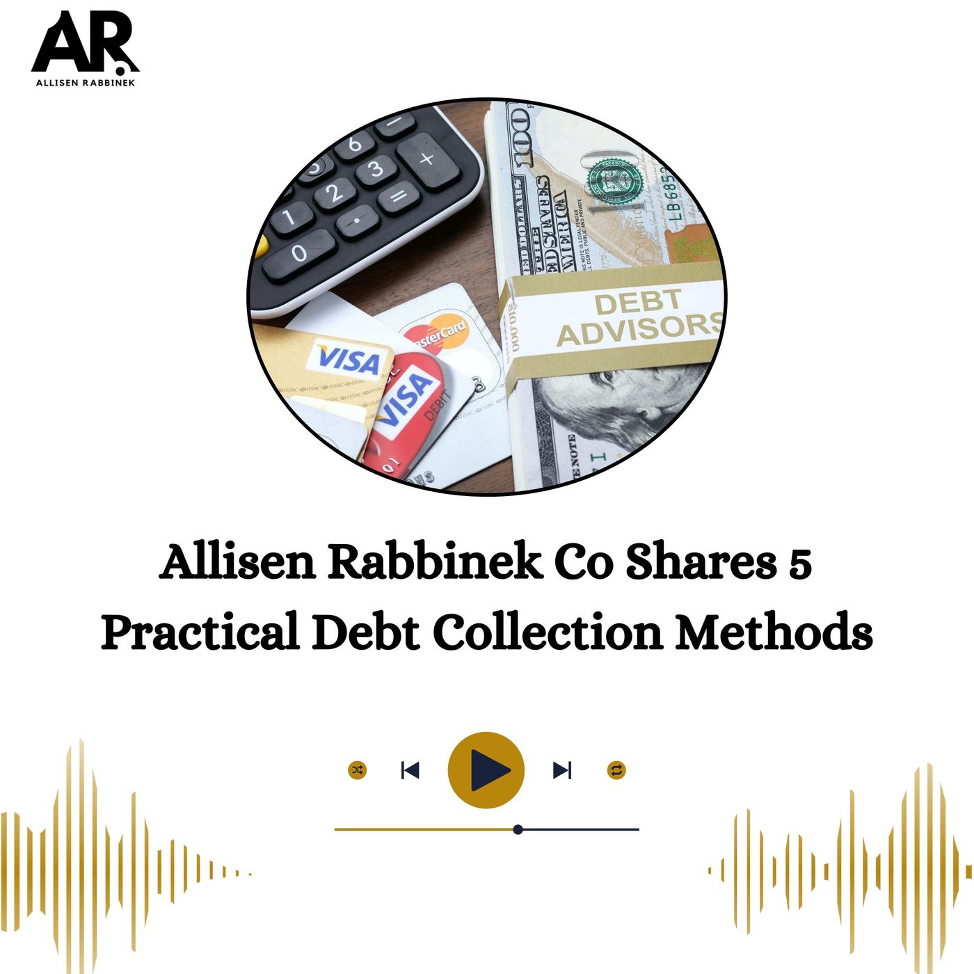 Allisen Rabbinek Co Shares 5 Practical Debt Collection Methods