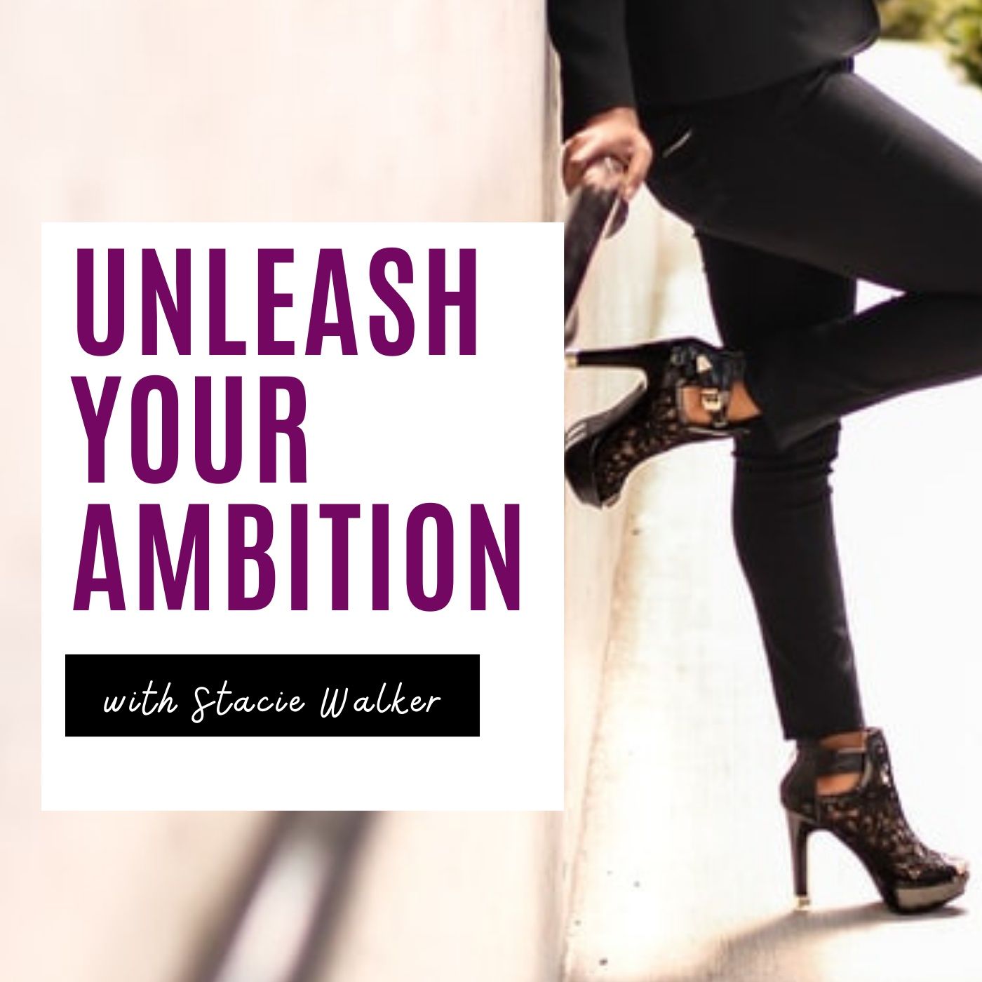 Unleash Your Ambition: Online Business | Mindset | Success | Lifestyle | Stacie Walker