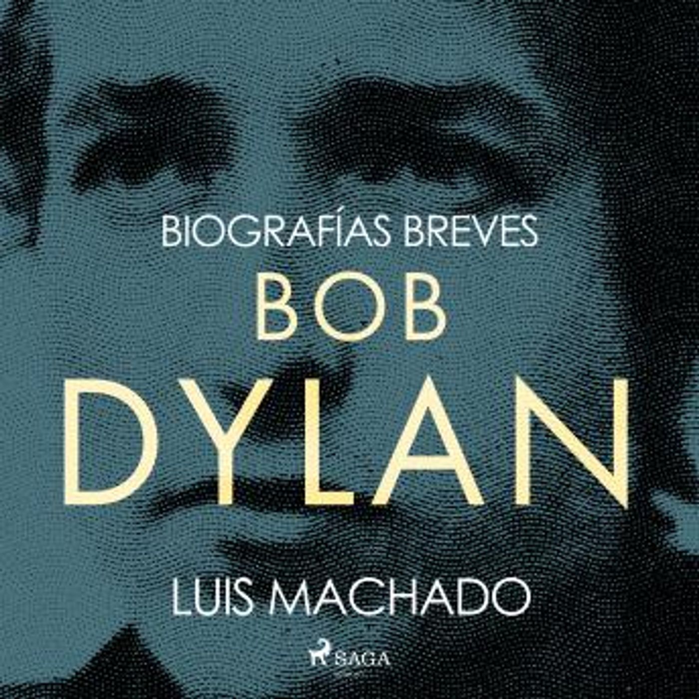 [Spanish] - Biografías breves - Bob Dylan by Luis Machado episode artwork