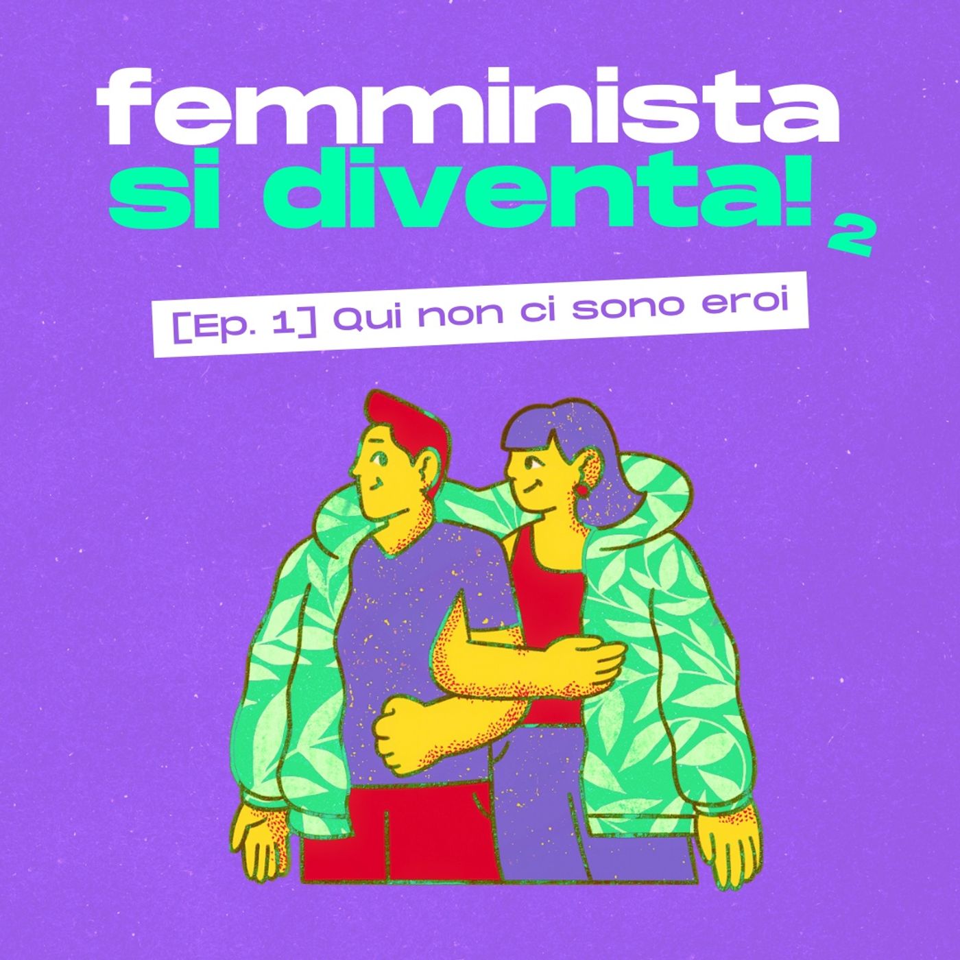 Femminista si diventa!