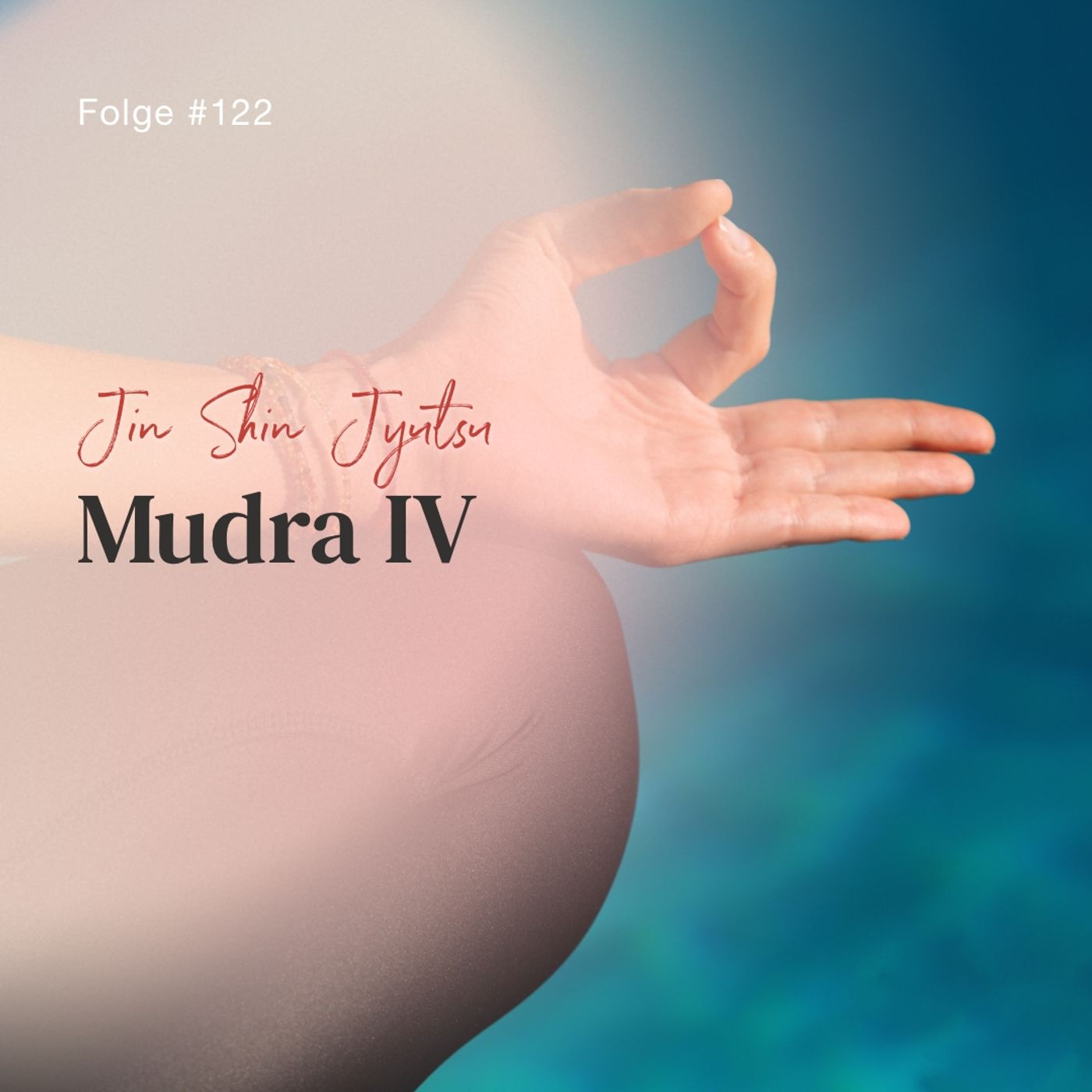 Jin Shin Jyutsu Mudra IV Einatmung | ca. 20 Min | Folge 122 Jin Shin Jyutsu Mudra IV Einatmung | ca. 20 Min | Folge 122