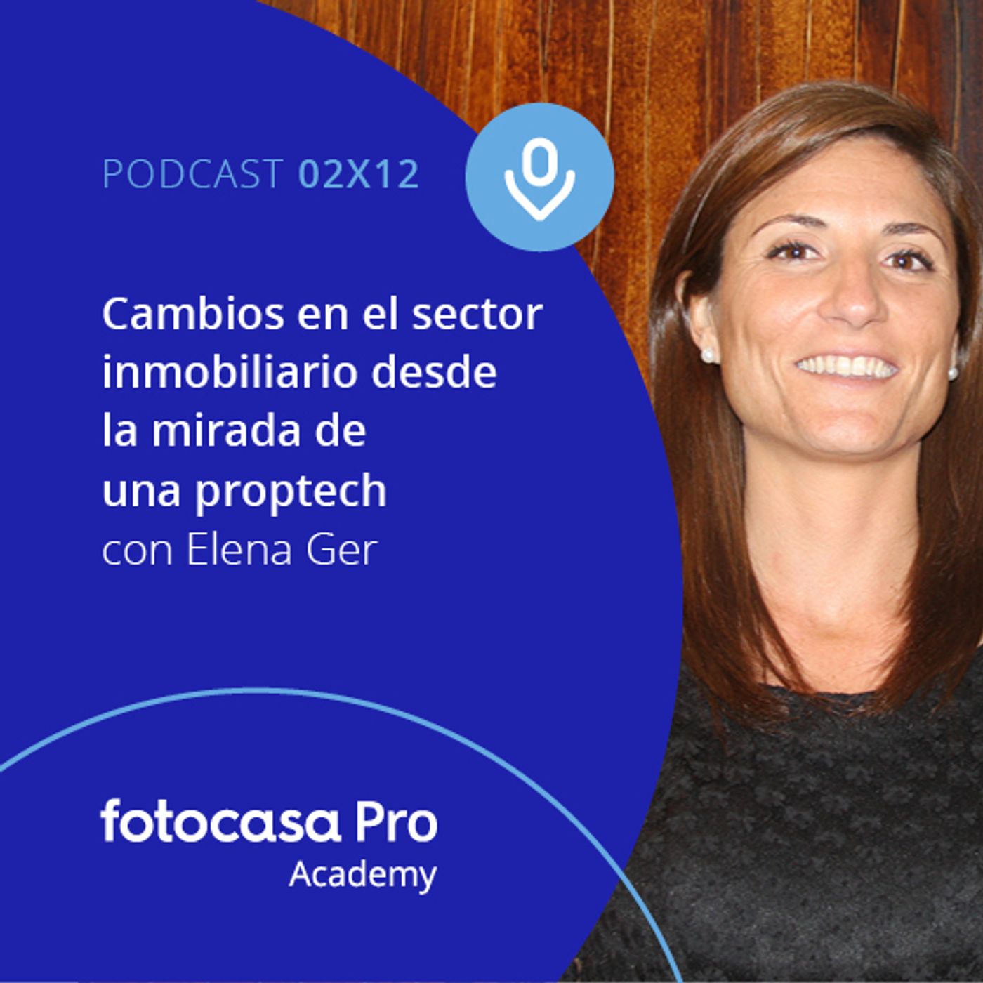 Episodio 12: Cambios en el sector inmobiliario desde la mirada de una proptech episode artwork