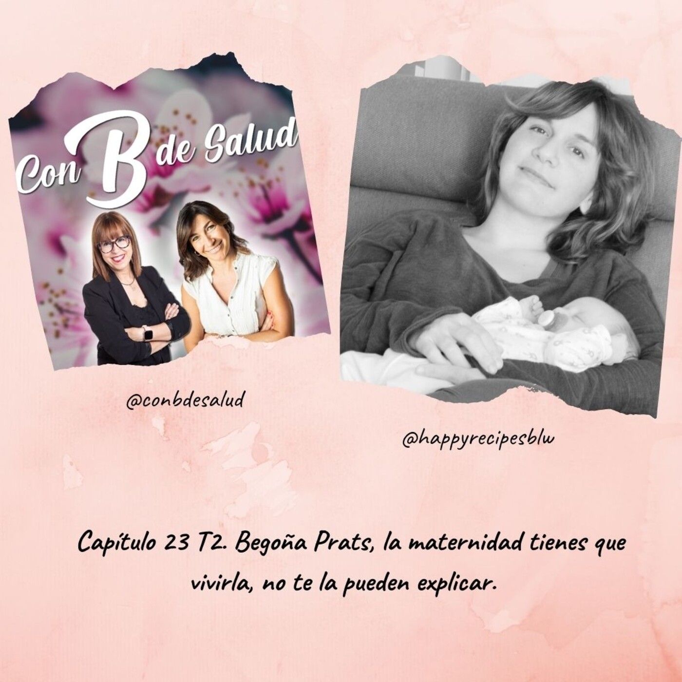 Capítulo 23 T2. Begoña Prats, La maternidad tienes que vivirla, no te la pueden explicar episode artwork