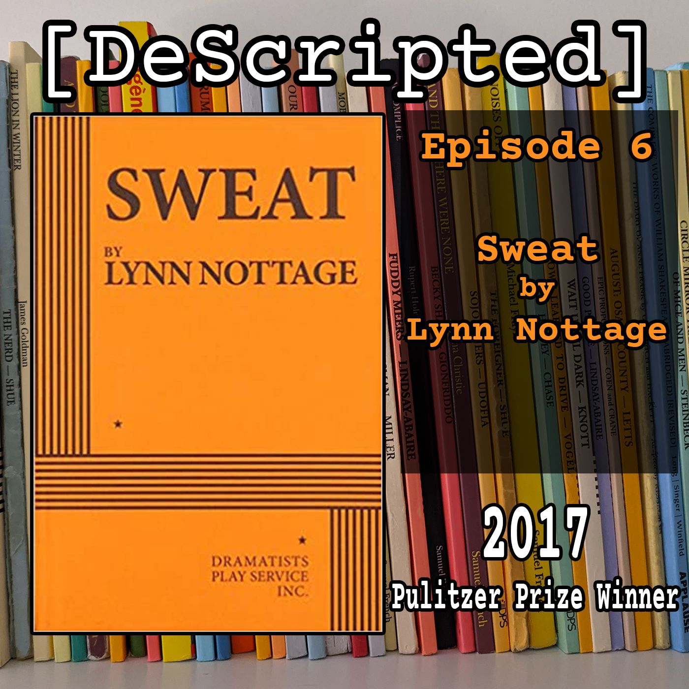 Ep 6 - Sweat by Lynn Nottage [2017 Winner]