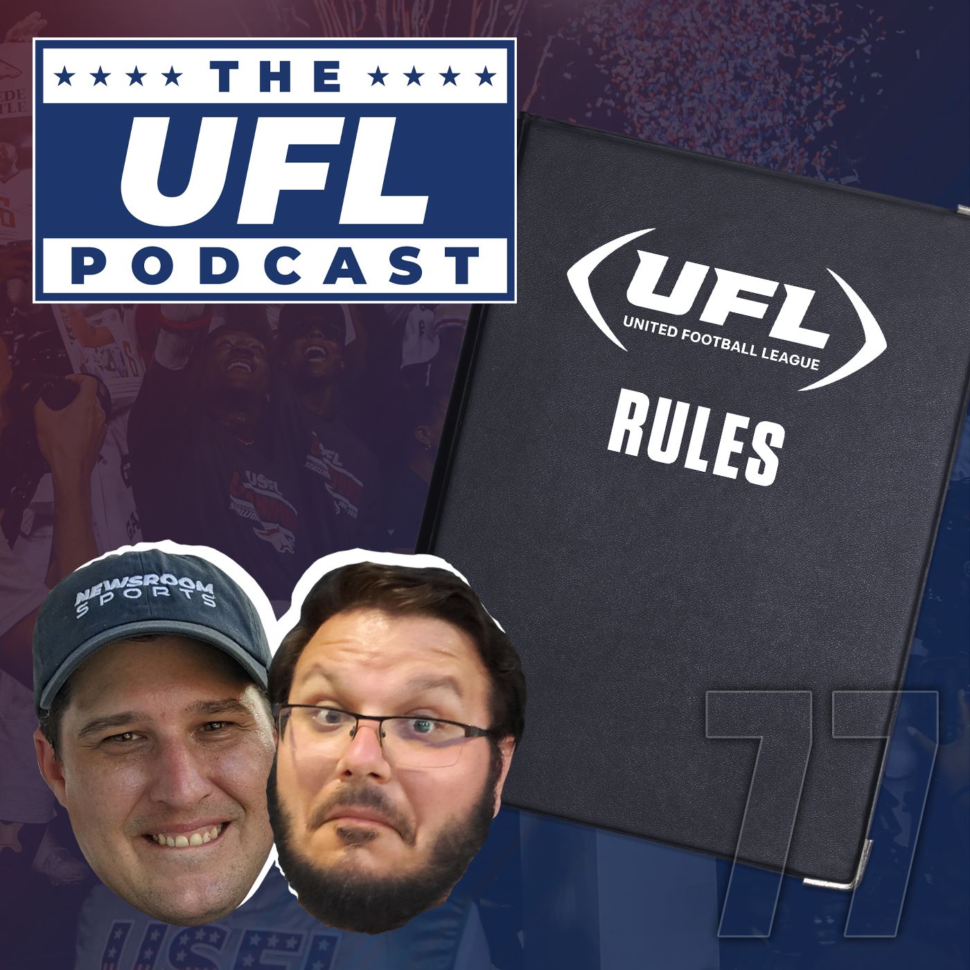 UFL Rules Finalized, Roster Moves & Game Ball | UFL Podcast #77 episode artwork