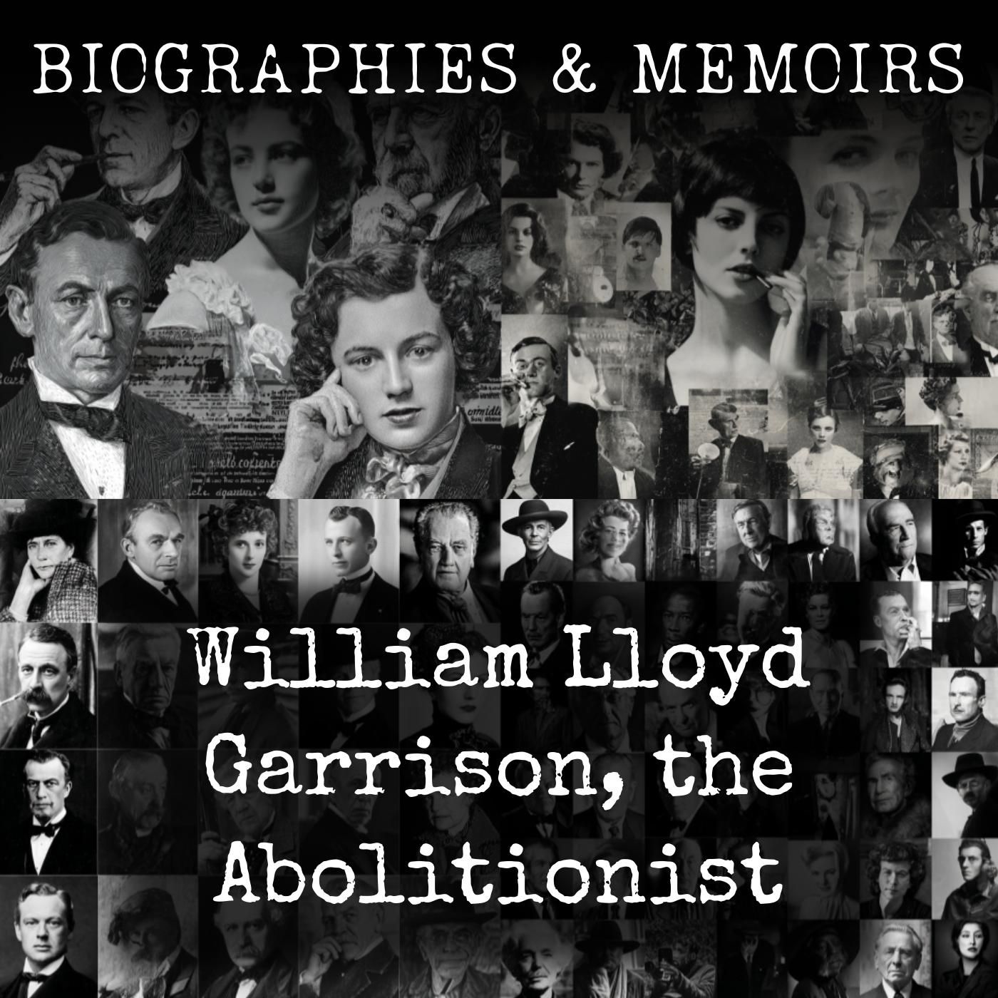 William Lloyd Garrison, the Abolitionist