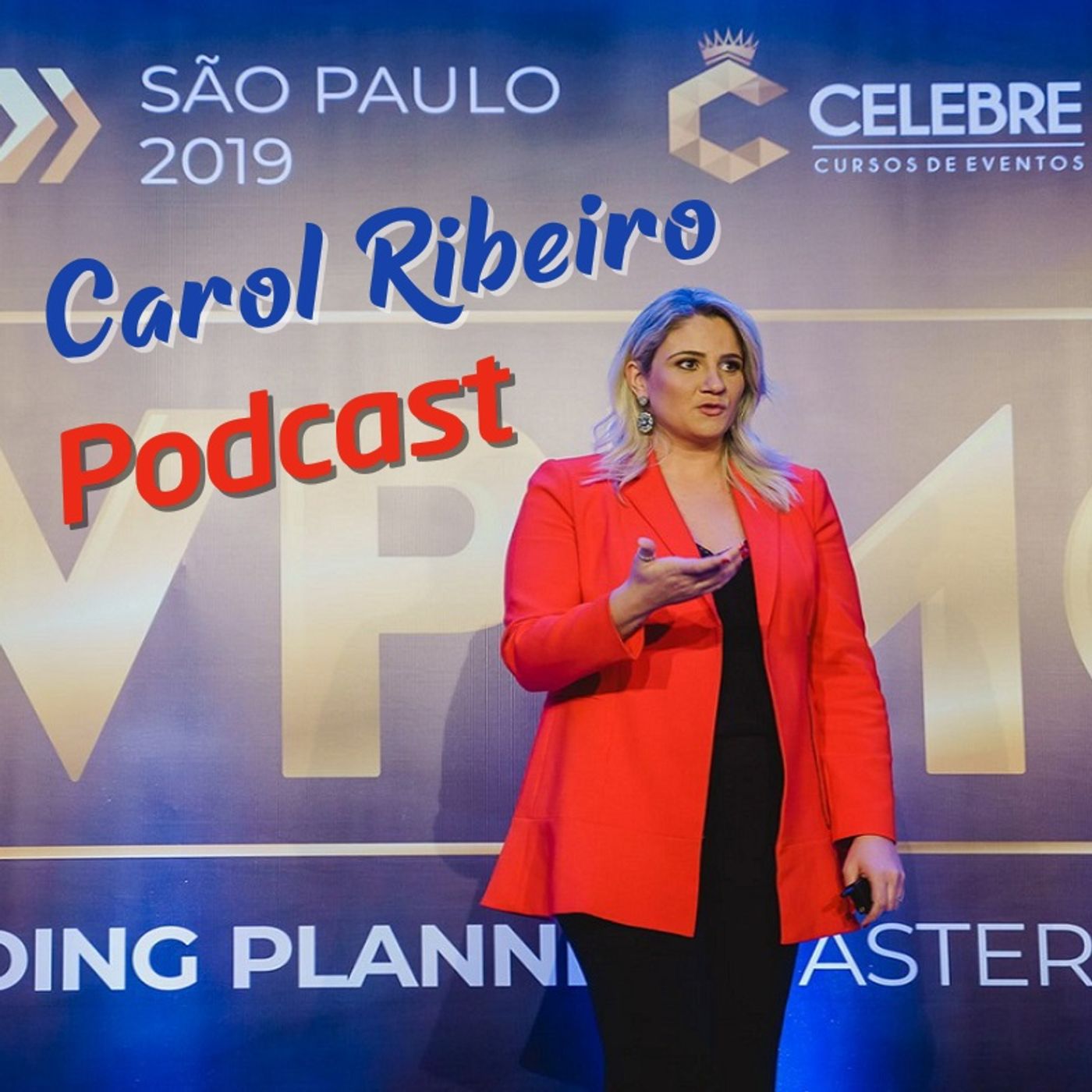 Carol Ribeiro - Podcast Celebre Eventos