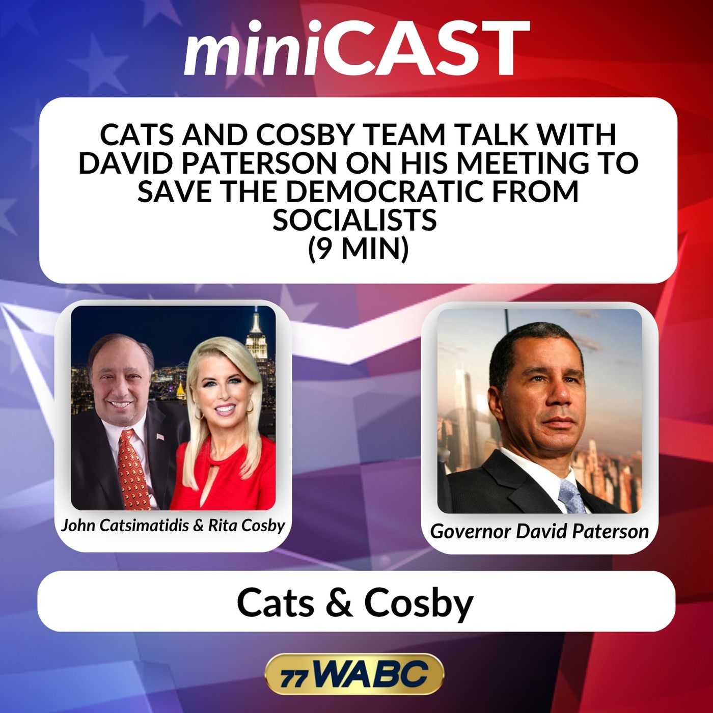 Cats and Cosby Team Talk with David Paterson on His Meeting to Save the Democratic from Socialists (9 min)