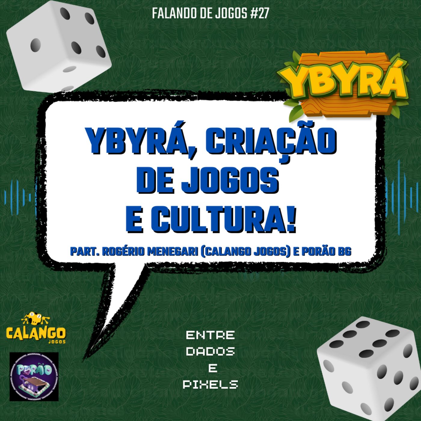 EP 36 - Ybyrá, criação de jogos e cultura part. Rogério Menegari e Porão BG - Falando de Jogos #27 episode artwork