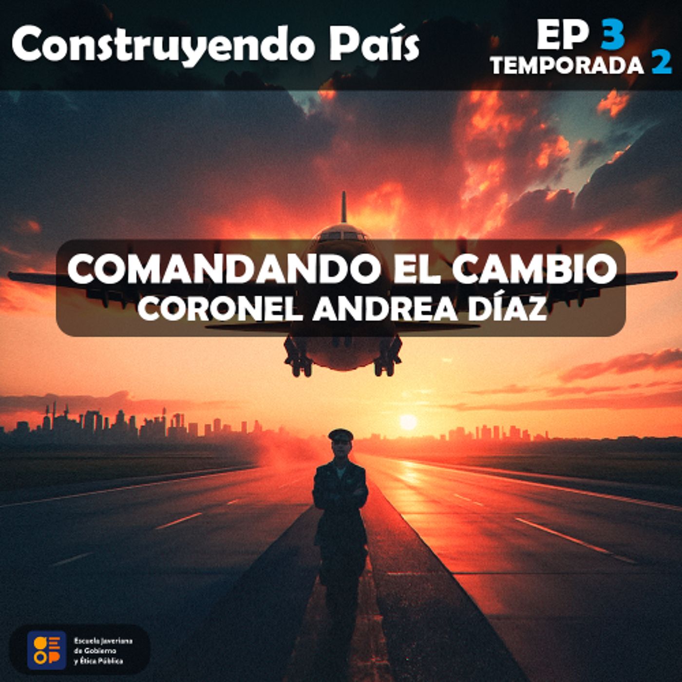 Comandando el cambio: Coronel Andrea Díaz | Construyendo País Ep.3 Temp.2 episode artwork