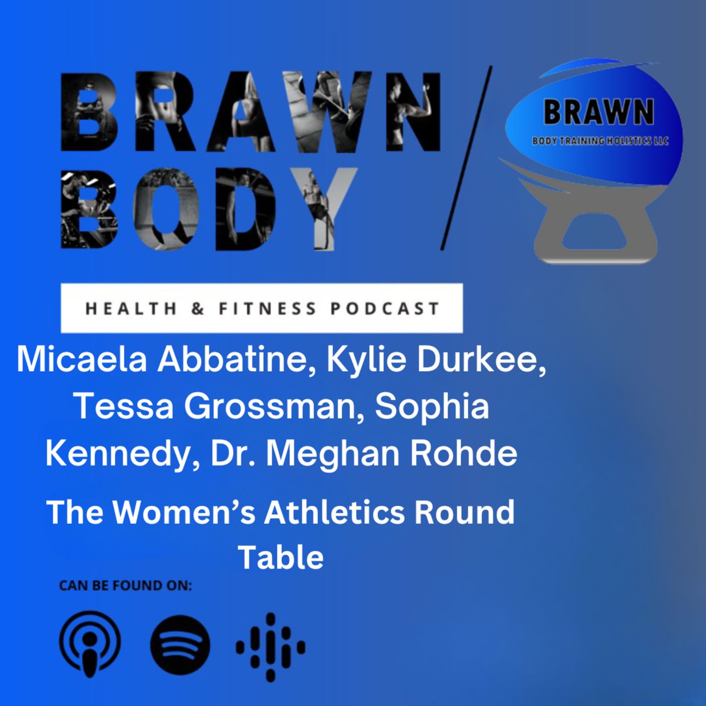 Brawn Body Health and Fitness Podcast