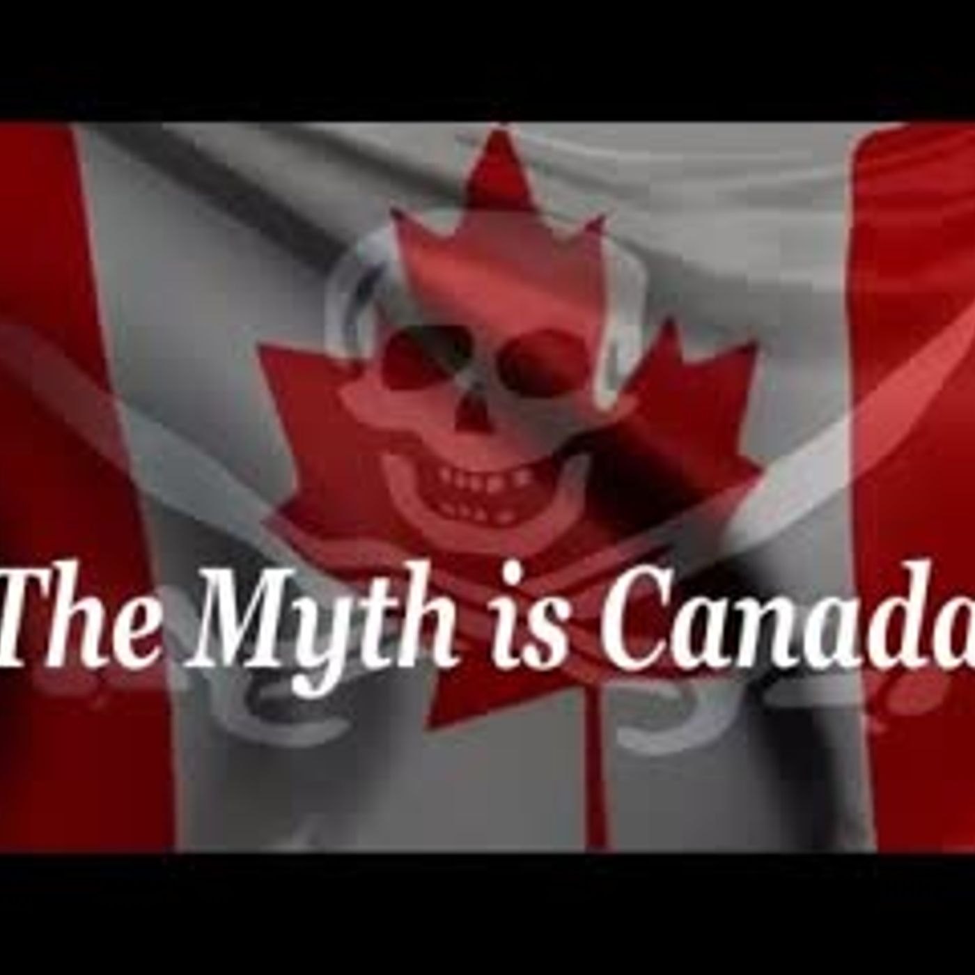The Myth is Canada A film exposing the truth about Canada's legal and lawful status