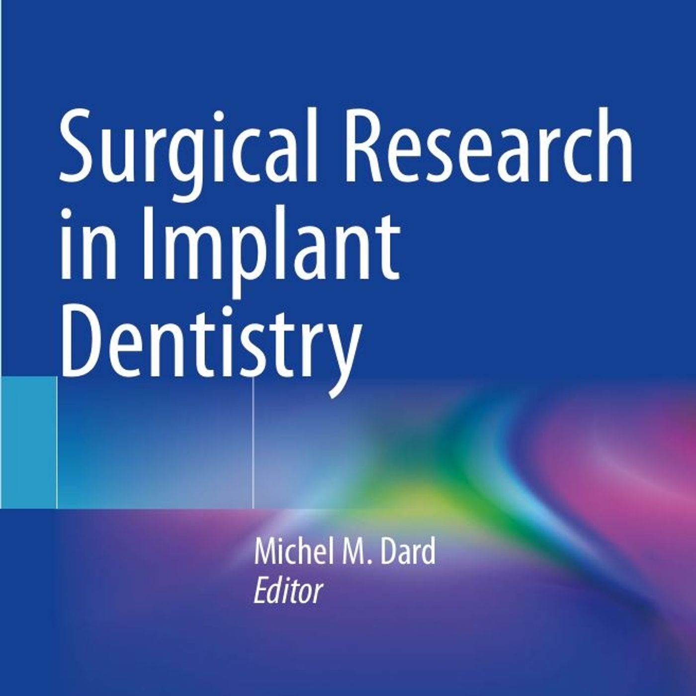 Surgical Research in Implant Dentistry