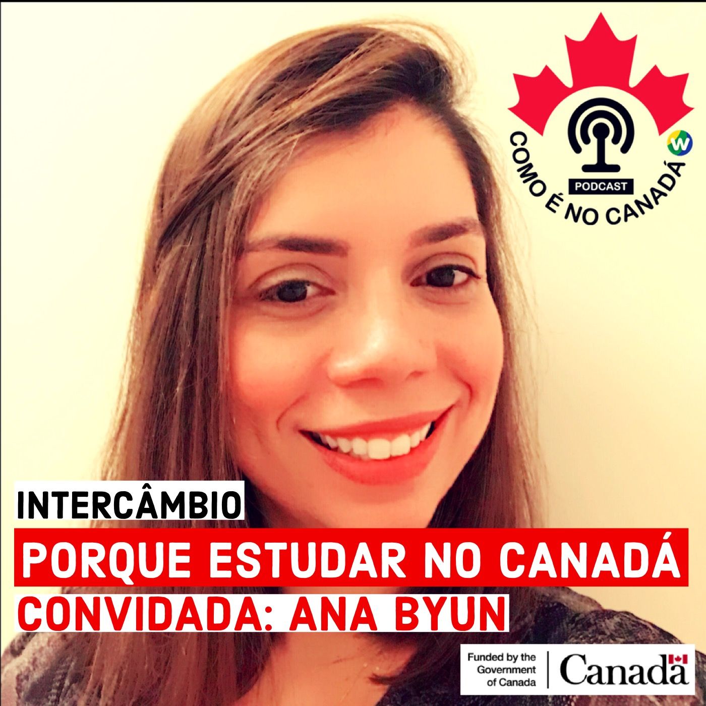 Porque Estudar no Canadá | Ana Byun | Ep.4 episode artwork