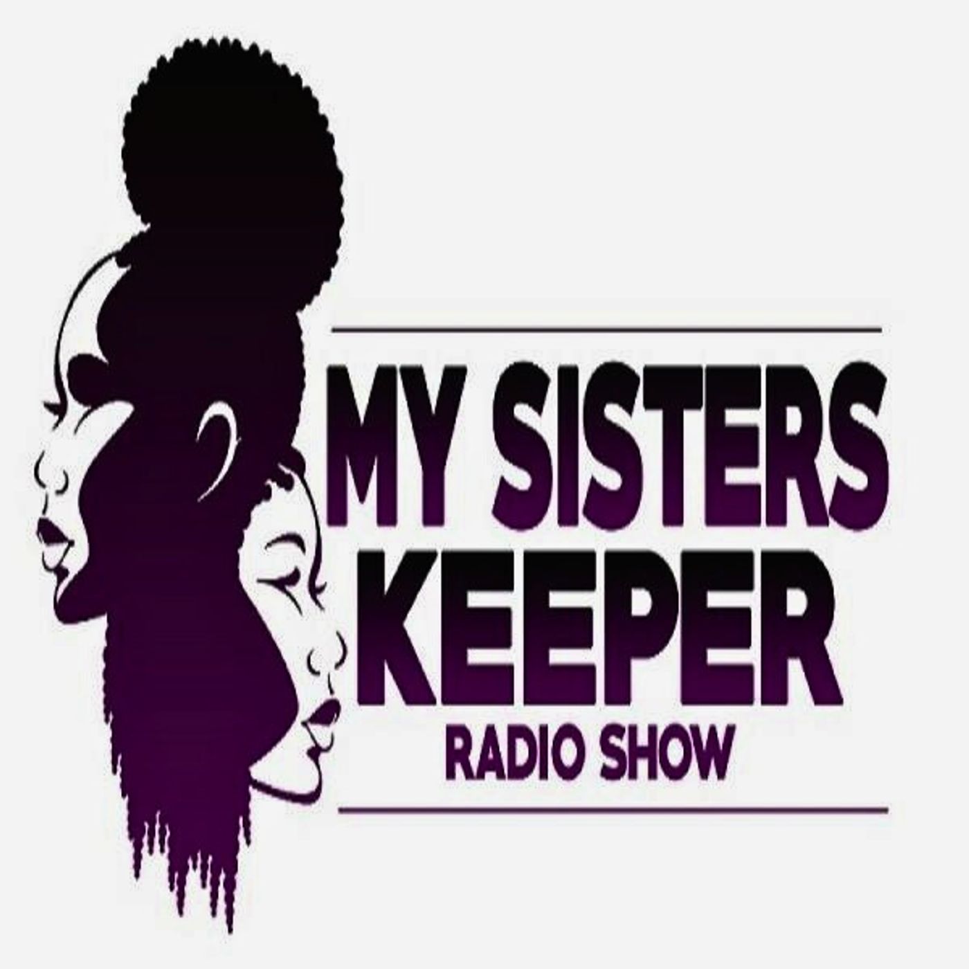 My Sisters Keeper Radio Show & Podcast podcast artwork
