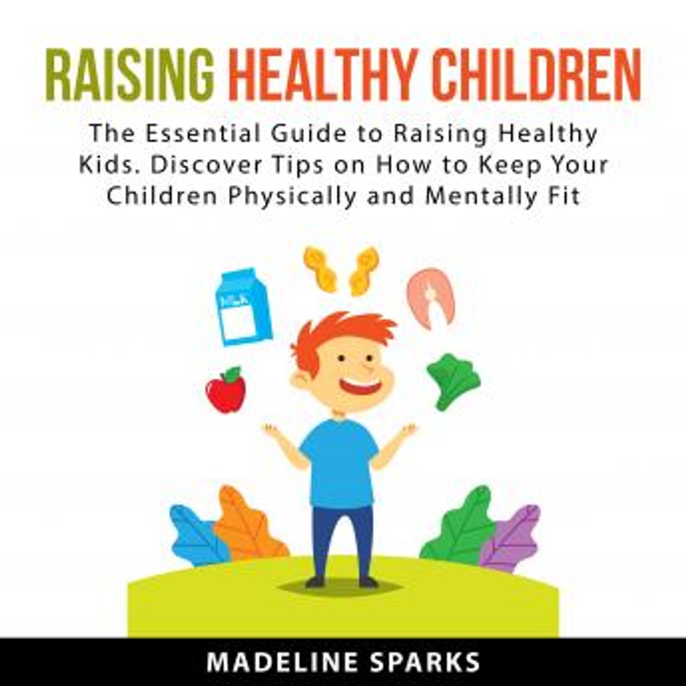 Best Full-Length Audiobooks in Self-Improvement, Parenting Tips