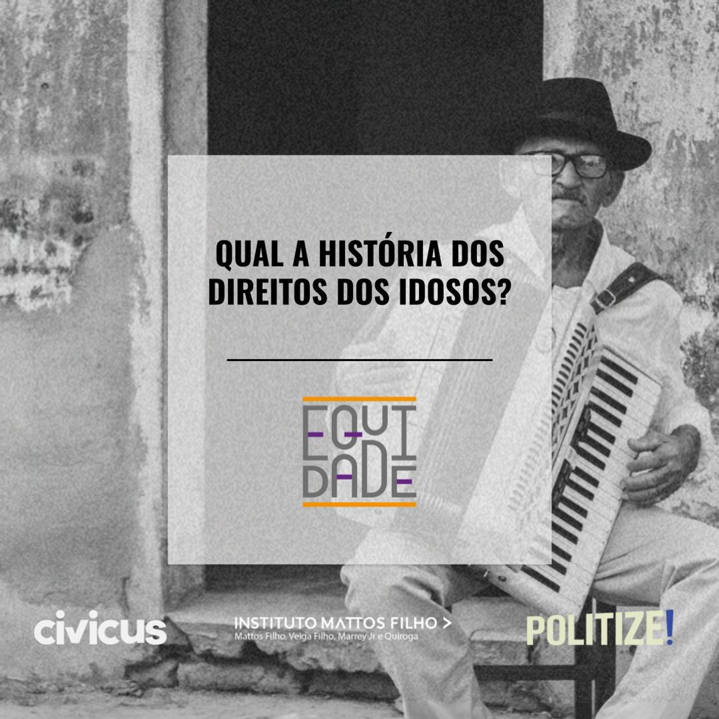 #55 - Qual a história do direito dos idosos?