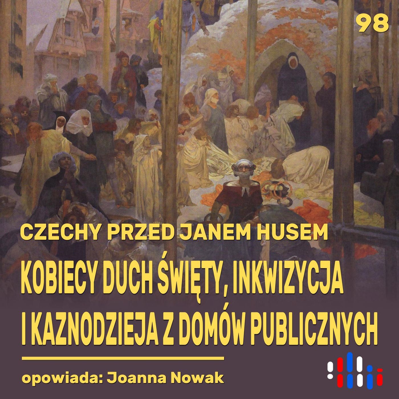 Czechy przed Husem. Kobiecy Duch Święty i kaznodzieja z domów publicznych | opowiada: Joanna Nowak