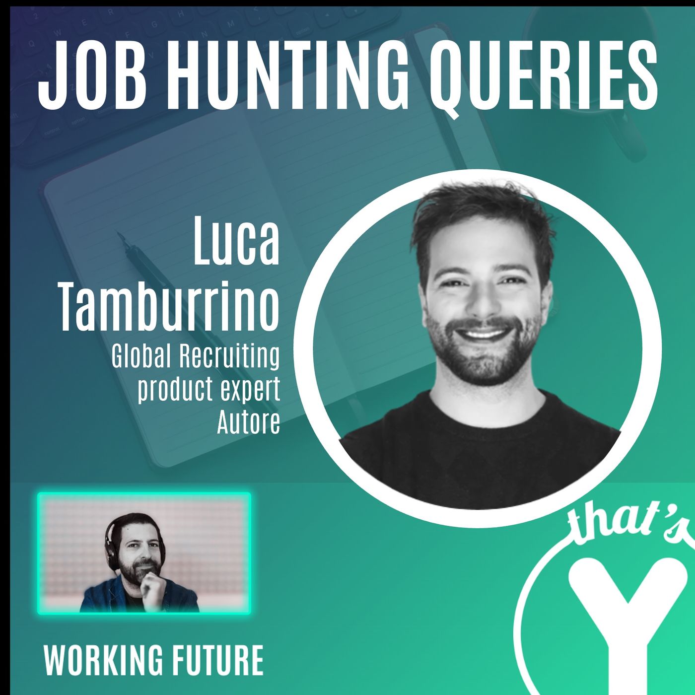 "Job Hunting Queries" con Luca Tamburrino [Working Future]