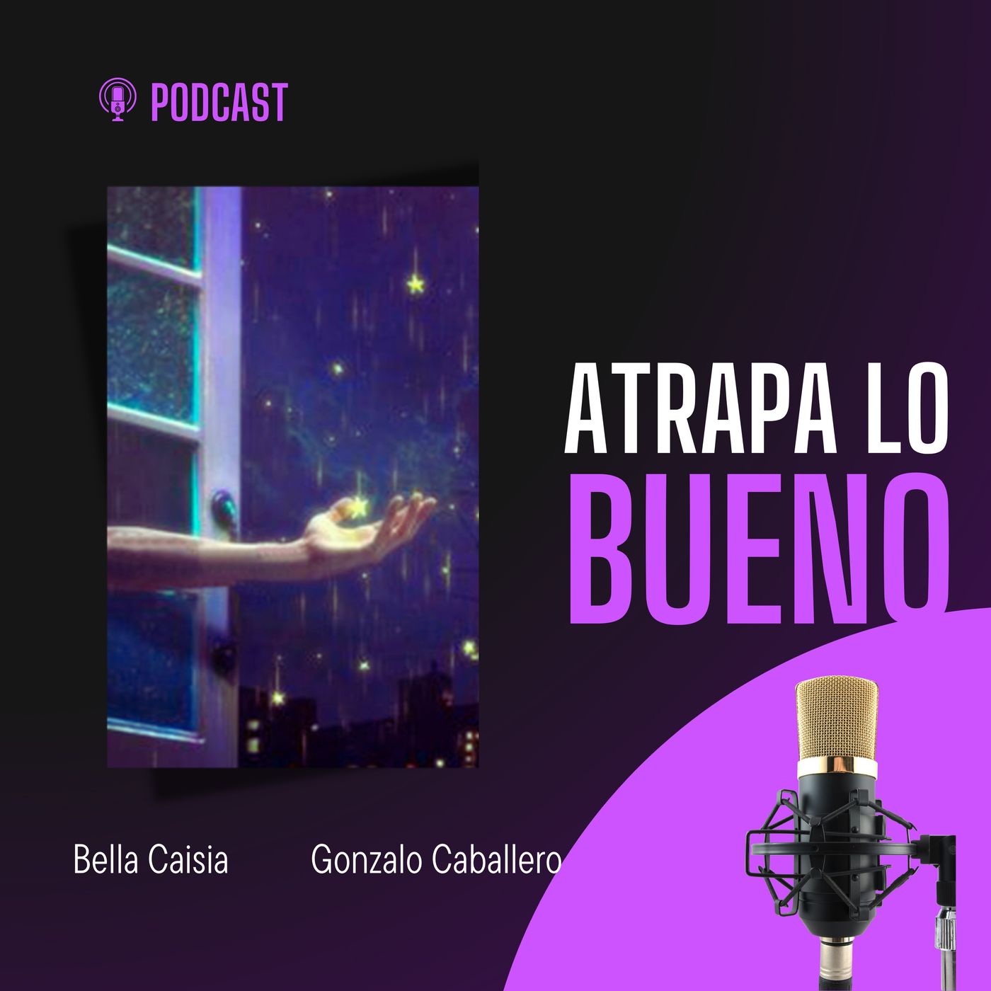 Atrapa lo bueno podcast artwork