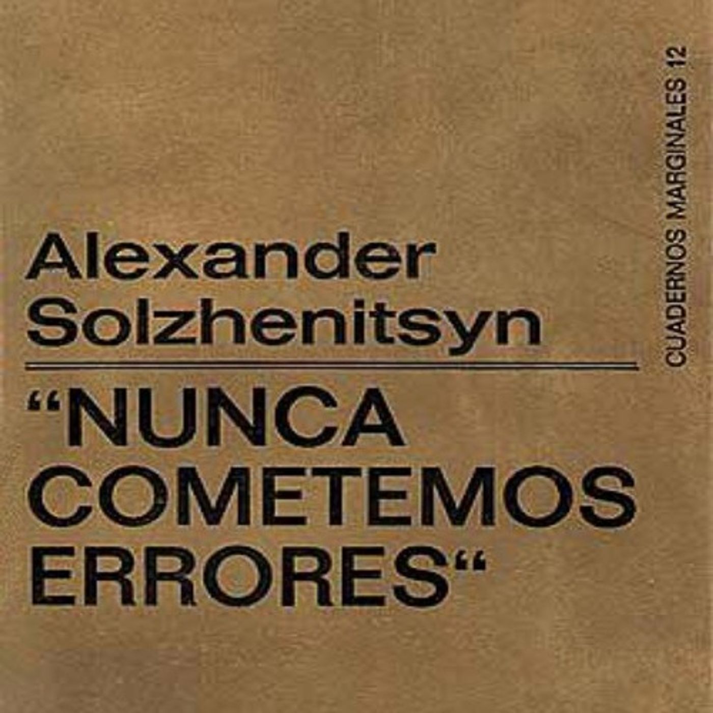 (Resumen) Nunca cometemos errores - Aleksandr Solzhenitsyn