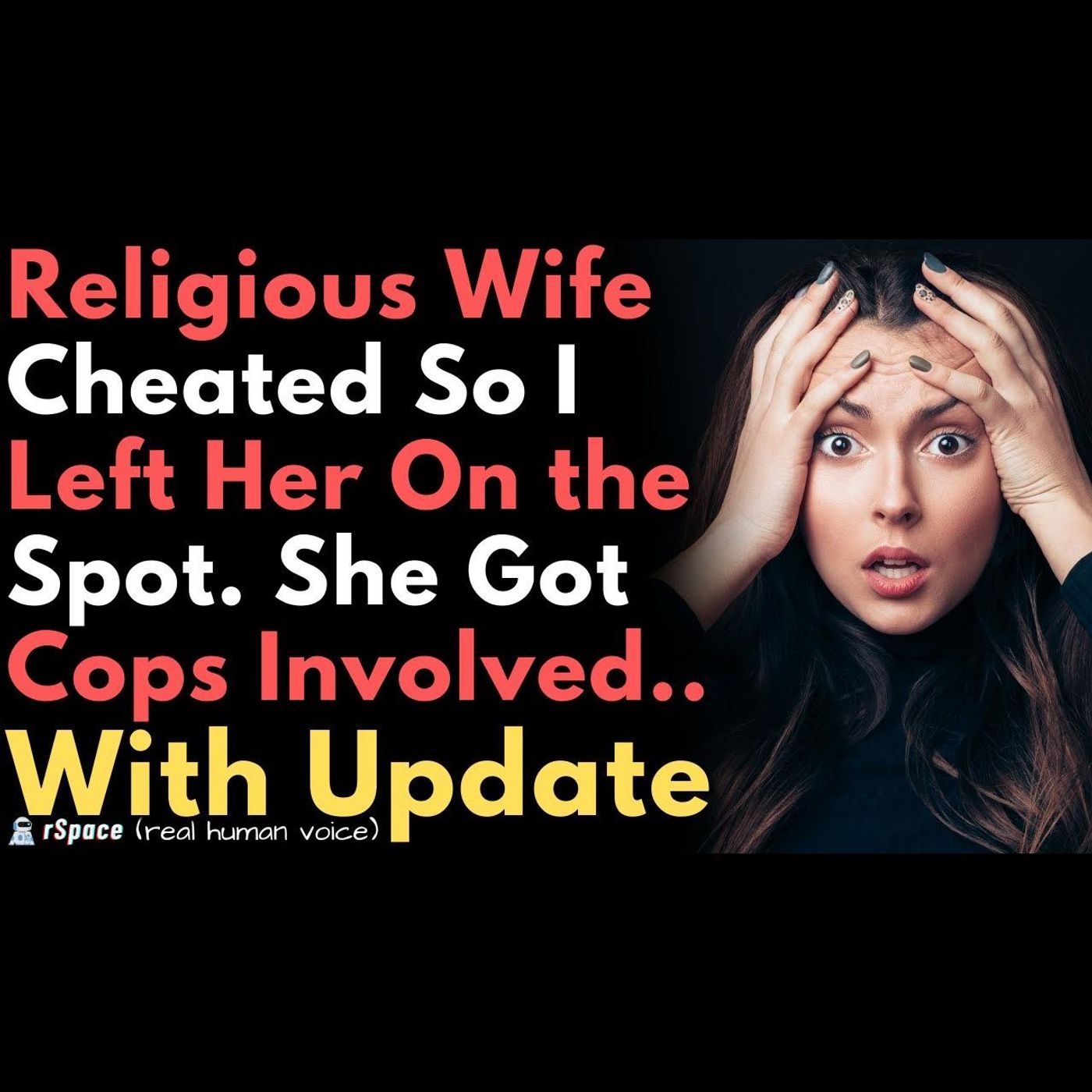 Caught My 'Perfectly Religious' Wife Cheating On Me So I Left Her Instantly & She Got Cops Involved episode artwork