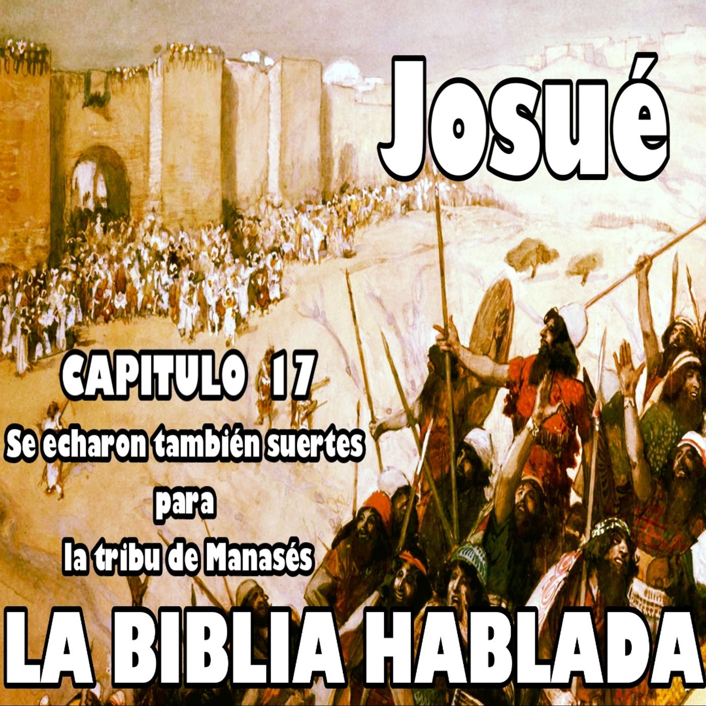 JOSUÉ Capitulo 17. Se echaron también suertes para la tribu de Manasés episode artwork