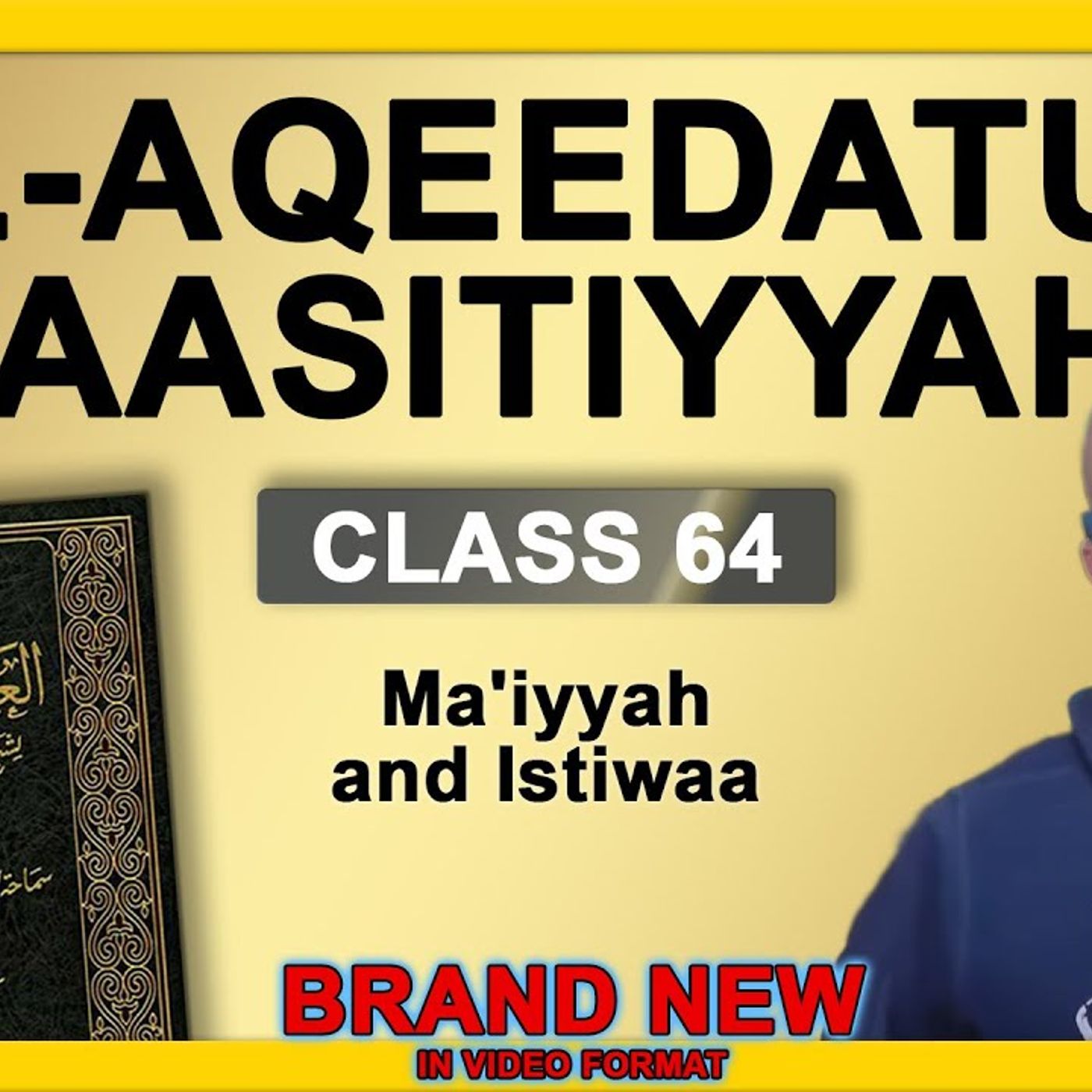 Al-Aqeedatul-Waasitiyyah | 64 Ma'iyyah and Istiwaa | Abu Mussab Wajdi Akkari episode artwork