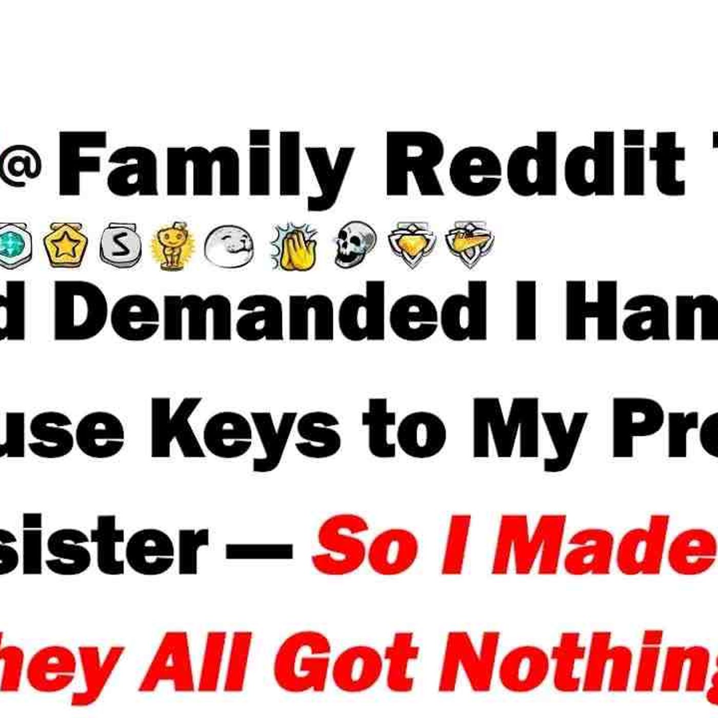 My Dad Demanded I Hand Over My House Keys to My Pregnant Stepsister_So I Made Sure They All Got episode artwork