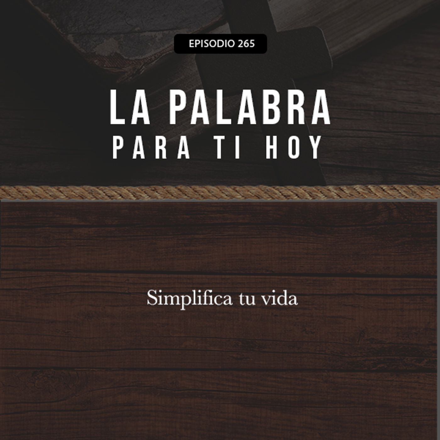 265: Simplifica tu vida episode artwork