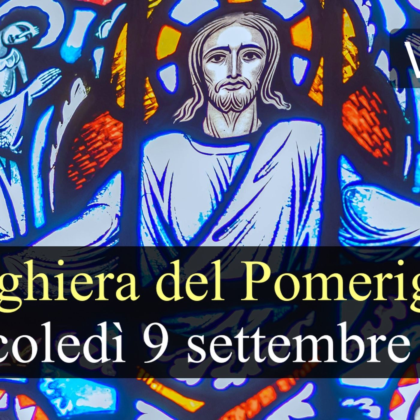 Preghiera del Pomeriggio MERCOLEDI 9 SETTEMBRE 2026 ❤️  Vespri - Mercoledì XXIII Settimana T.O. episode artwork