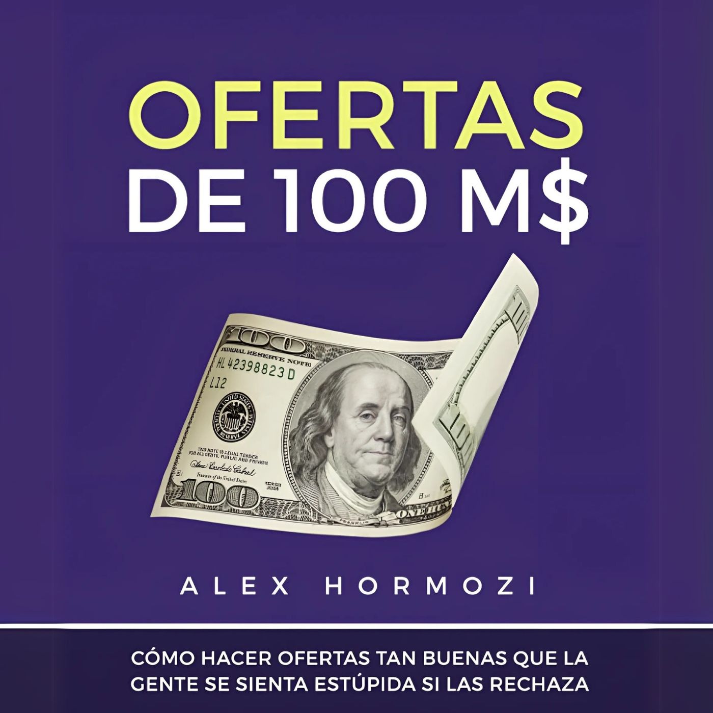 Ofertas de 100 M$ (Alex Hormozi) | Audiolibro completo Ofertas de 100 M$ (Alex Hormozi) | Audiolibro completo