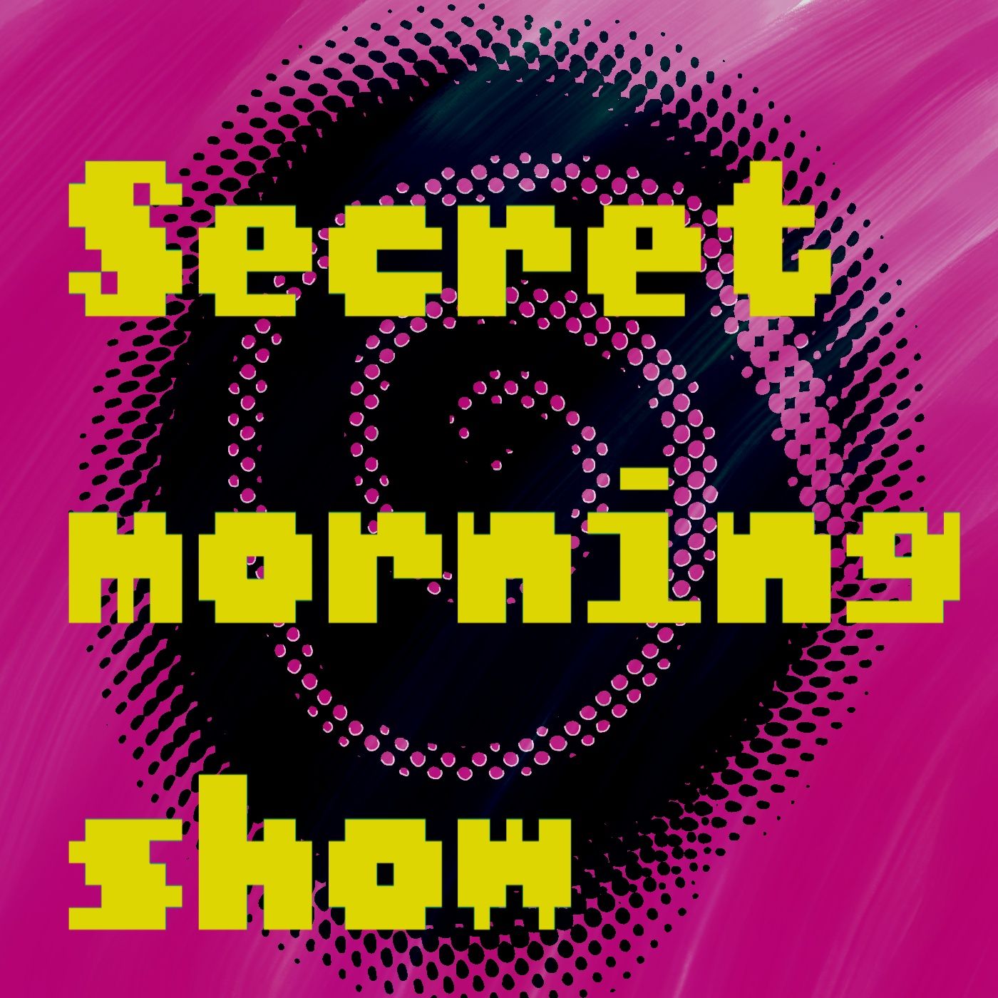 Secret Morning Show